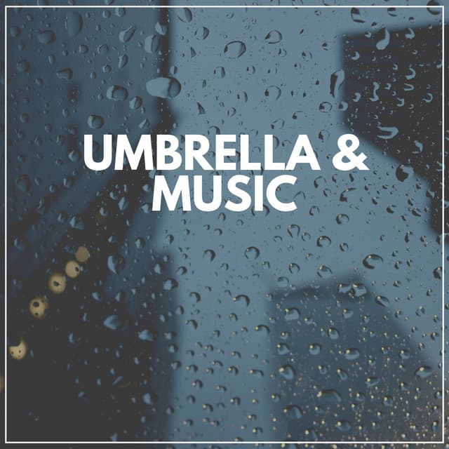 Umbrella & Music - Nature and Rain