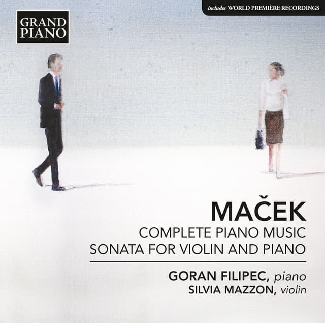 Maček: Complete Piano Works & Sonata for Violin & Piano - Ivo Macek