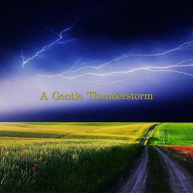 A Gentle Thunderstorm - Thunderstorms