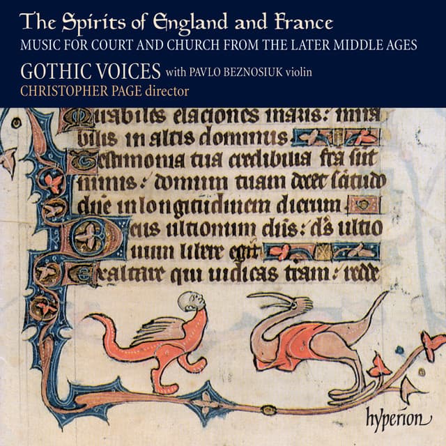 The Spirits of England & France 1: Music of the Later Middle Ages - Gothic Voices