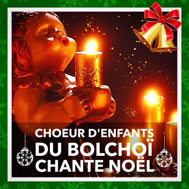 Le Choeur d'enfants du Bolchoï chante Noël - Les Choeurs De Noël