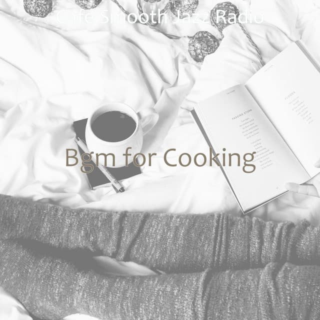 Bgm for Cooking - Cafe Smooth Jazz Radio