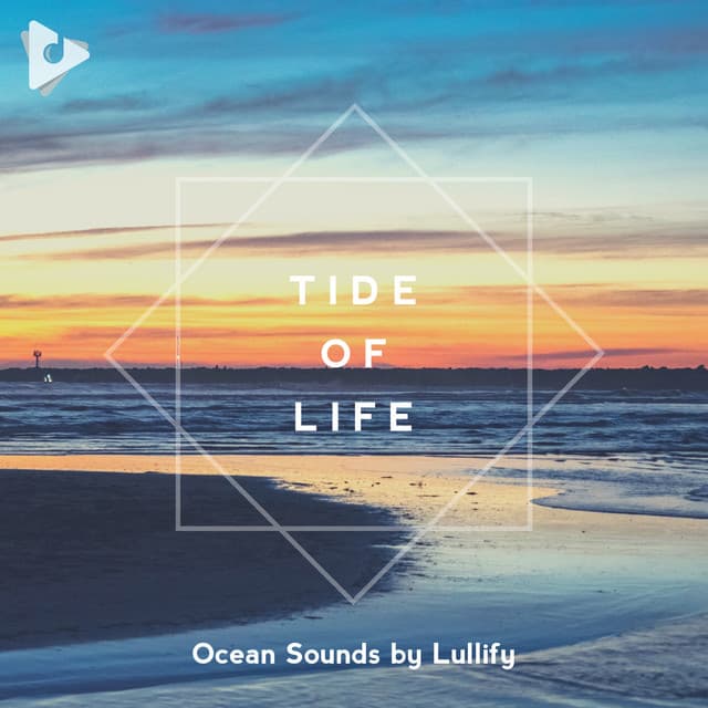 Tide of Life - Ocean Sounds by Lullify