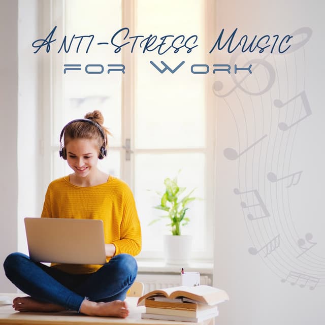 Anti-Stress Music for Work - Less Stress Music Academy