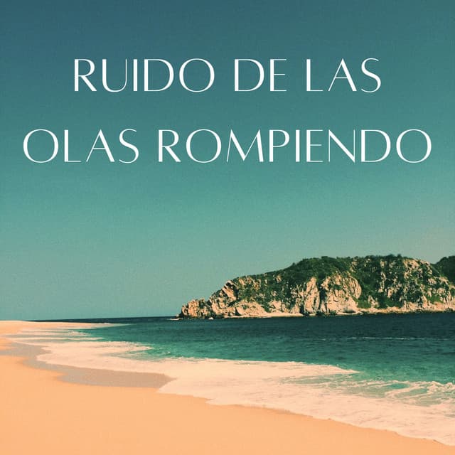 Ruido De Las Olas Rompiendo - Las Olas Del Mar