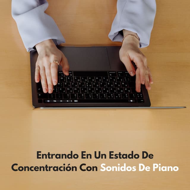 Entrando En Un Estado De Concentración Con Sonidos De Piano - Musica Relajante De Piano Genial