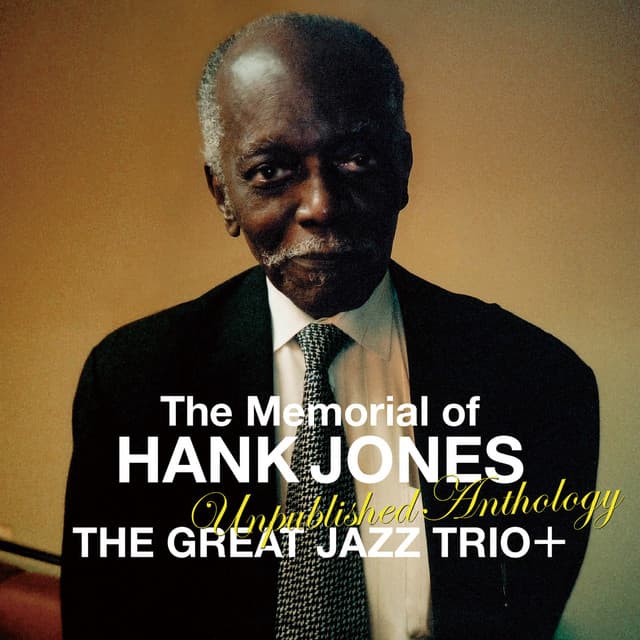 メモリアル・オブ・ハンク・ジョーンズ 〜未発表作品集〜 - The Great Jazz Trio