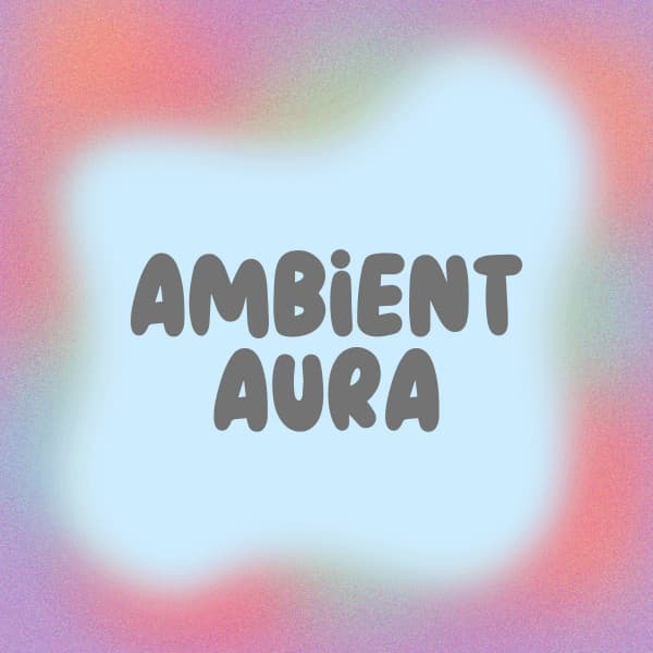 Ambient Aura - ZenLifeRelax