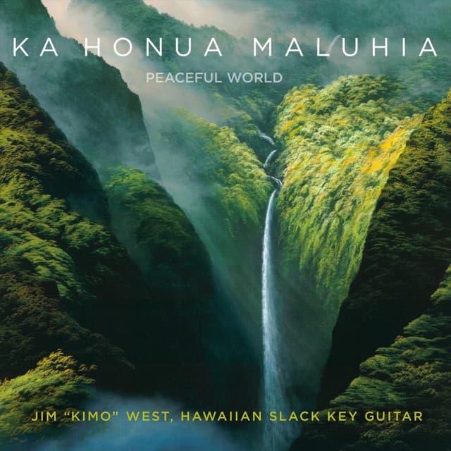 Ka Honua Maluhia - Jim "Kimo" West