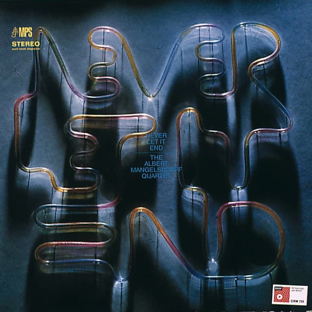 Never Let It End - Albert Mangelsdorff Quartet