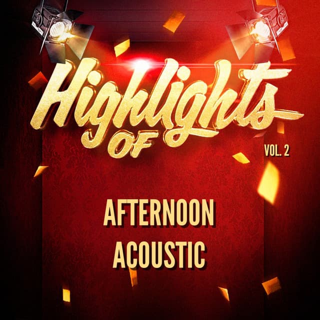 Highlights of Afternoon Acoustic, Vol. 2 - Afternoon Acoustic