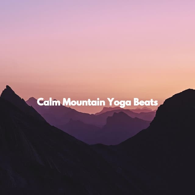 Calm Mountain Yoga Beats - Jazz Chill Out Lounge