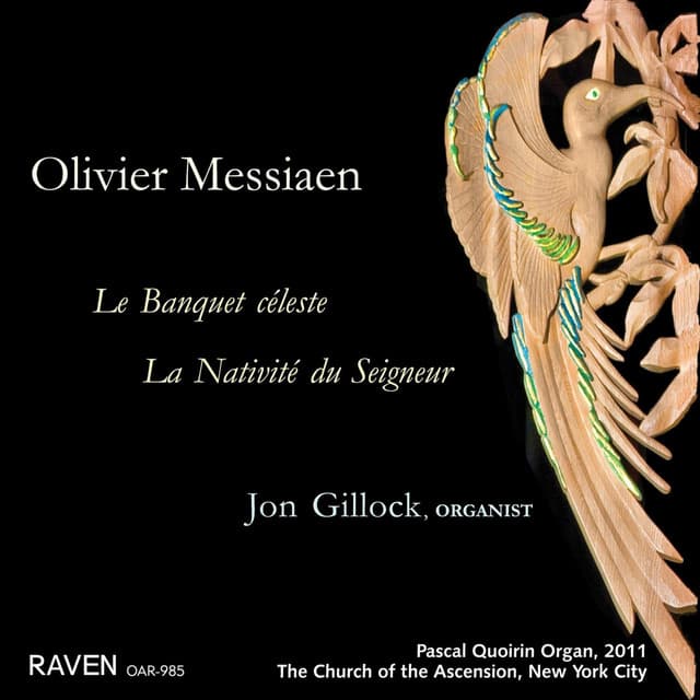 Olivier Messiaen: Le banquet céleste / La nativité du Seigneur - Olivier Messiaen