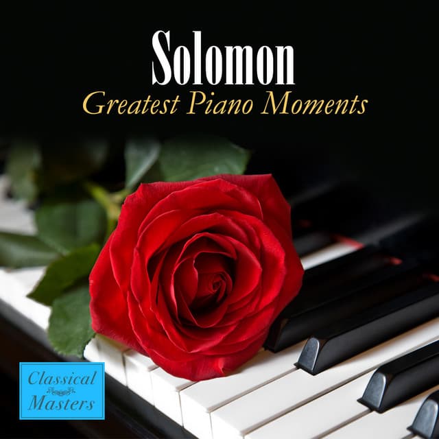 Greatest Piano Moments - Solomon