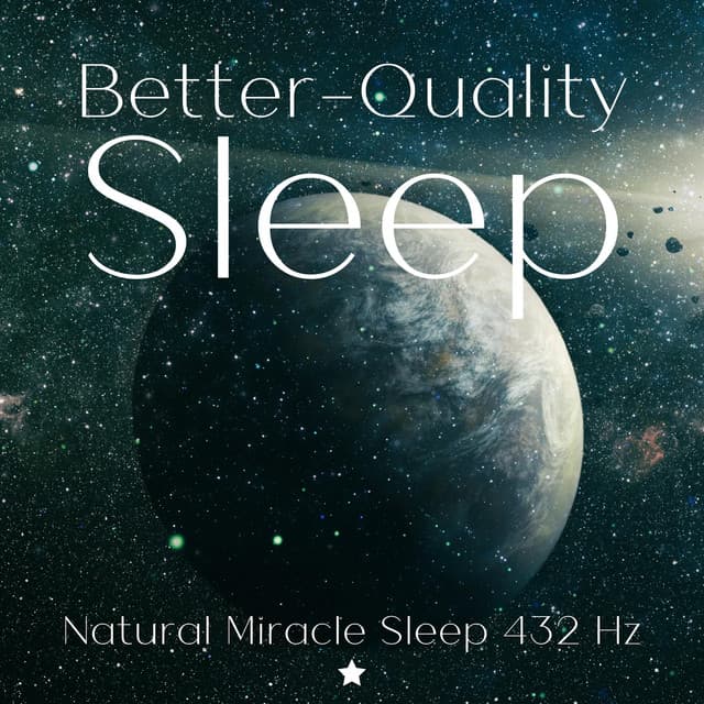Better-Quality Sleep with Piano - Natural Miracle Sleep 432 Hz