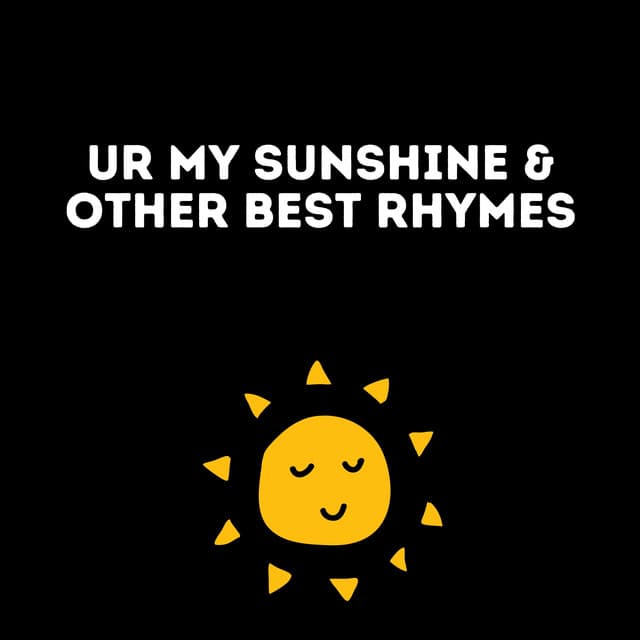 Ur My Sunshine & Other Best Rhymes - Lullabyes