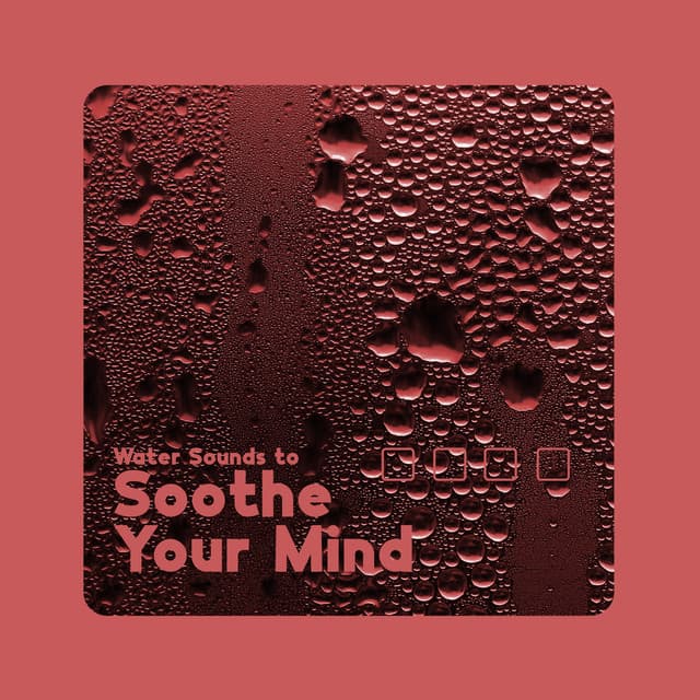Water Sounds to Soothe Your Mind - Natural Sleep Aid Music Zone