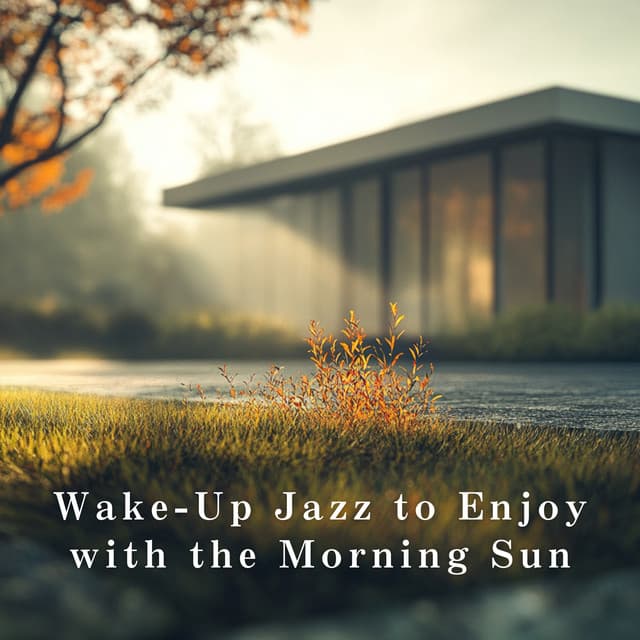 Wake-Up Jazz to Enjoy with the Morning Sun - LOVE BOSSA