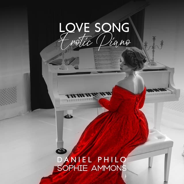 Love Song: Erotic Piano, A Compilation of Soft Jazz - Sophie Ammons