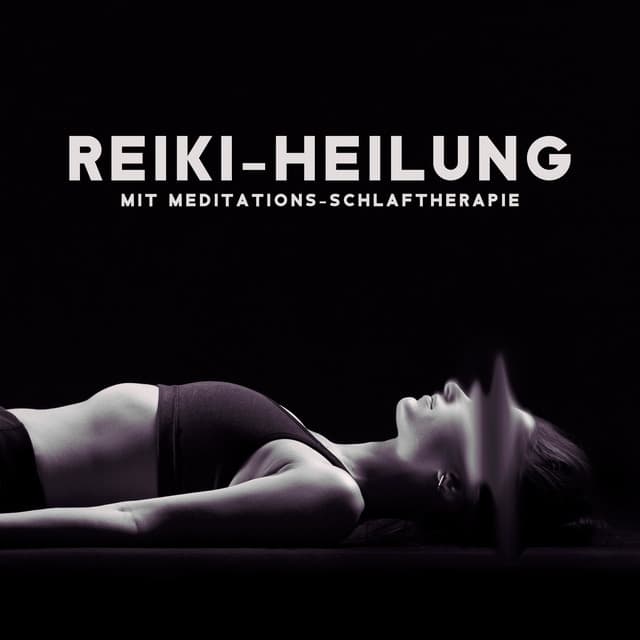 Reiki-Heilung mit Meditations-Schlaftherapie: Unbewusster Geist für tiefe Entspannung und klare Momente - Tiefenentspannung Akademie