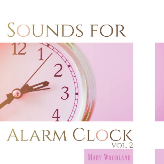 Sounds for Alarm Clock Vol. 2 - Mary Woodland