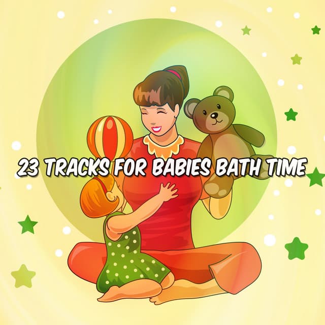 23 Tracks For Babies Bath Time - Bedtimes and Nursery Rhymes