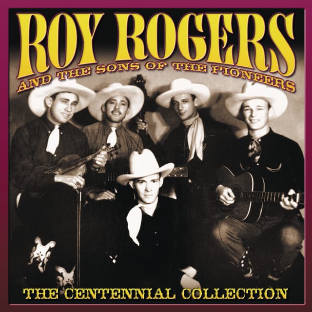 The Centennial Collection - Roy Rogers