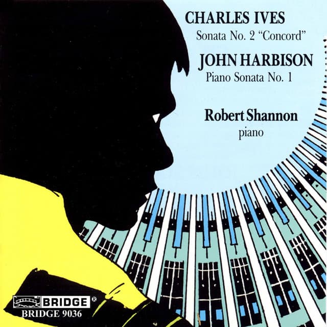 Ives: Piano Sonata No. 2 - John Harbison: Piano Sonata No. 1 - Charles Ives