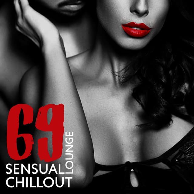 69 Sensual Chillout Lounge - Sexual Libido Boost