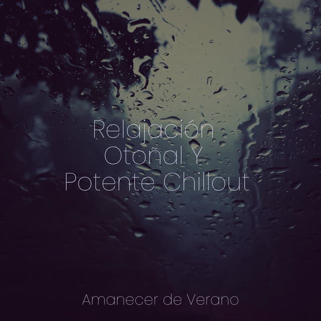 Relajación Otoñal Y Potente Chillout - Música para Correr