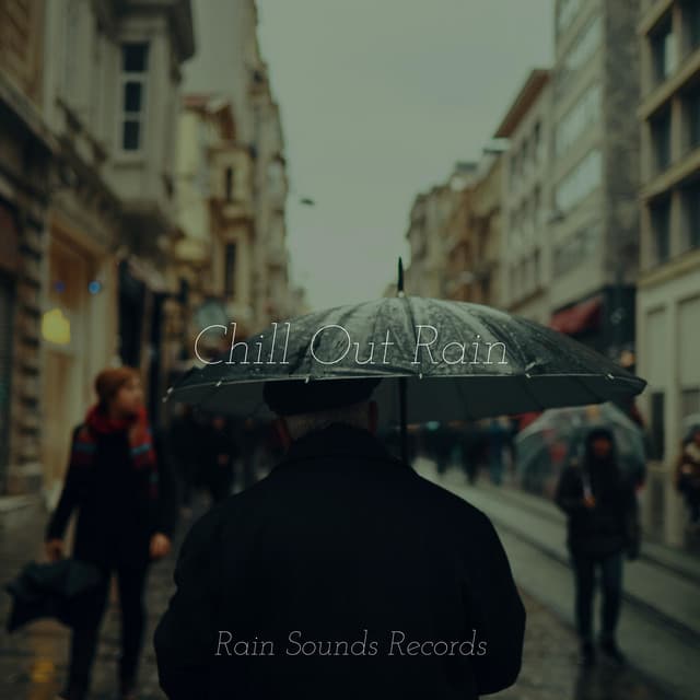 Chill Out Rain - Sounds Of Nature : Thunderstorm, Rain