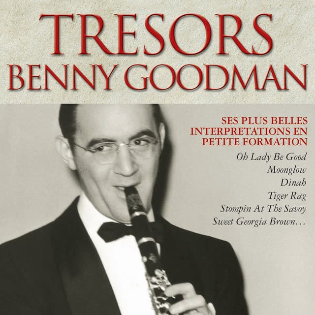 Trésors Benny Goodman - Benny Goodman