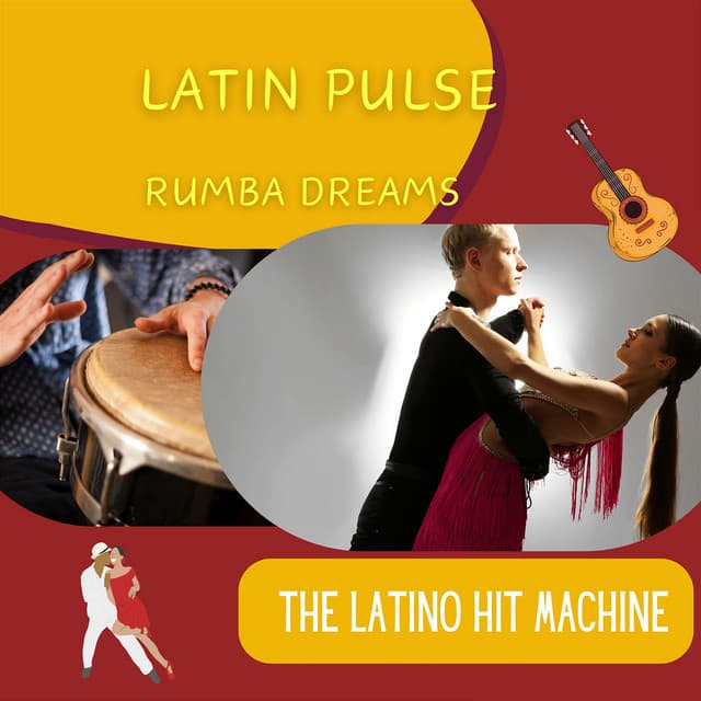 Latin Pulse, Rumba Dreams - The Latino Hit Machine