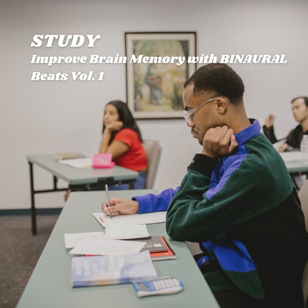 STUDY: Improve Brain Memory with BINAURAL Beats Vol. 1 - Studying