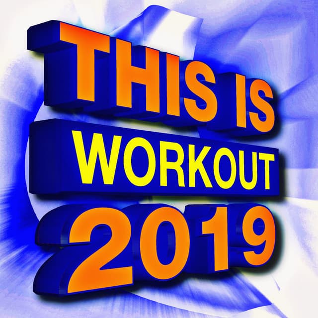 This is Workout 2019 - Ultimate Workout Hits