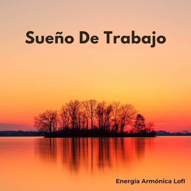 Sueño De Trabajo: Energía Armónica Lofi - Trabajo en Casa Lofi