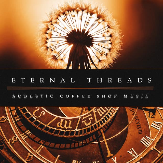 Eternal Threads - Acoustic Coffee Shop Music