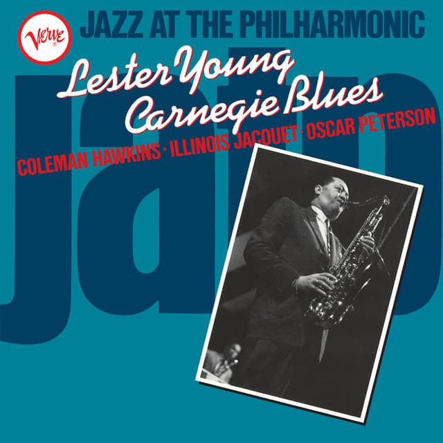 Jazz At The Philharmonic: Carnegie Blues - Lester Young
