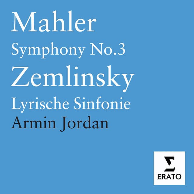 Mahler: Symphony No. 3 - Zemlinsky: Lyrische Sinfonie - L'Orchestre de la Suisse Romande