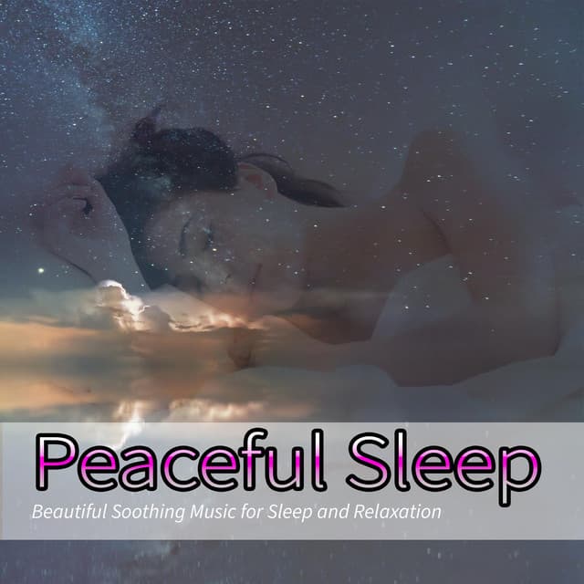 Peaceful Sleep: Beautiful Soothing Music for Sleep and Relaxation - Deep Sleep Music DEA Channel