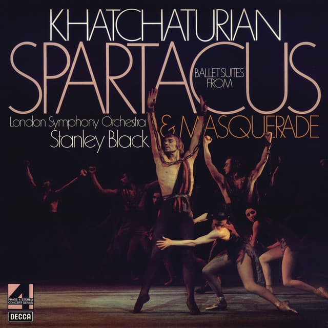 Khatchaturian: Ballet Suites From Spartacus & Masquerade - Aram Khachaturian