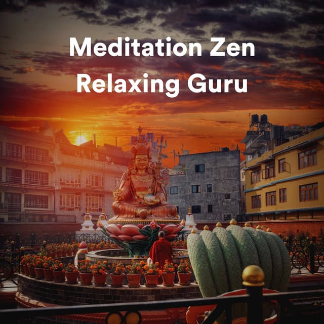Meditation Zen Relaxing Guru - Calm Music