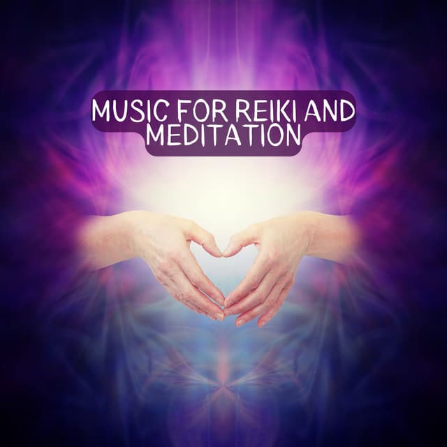Music for Reiki and Meditation - Meditation Followers