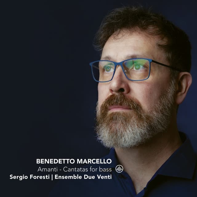 Amanti - Cantatas for Bass - Benedetto Marcello