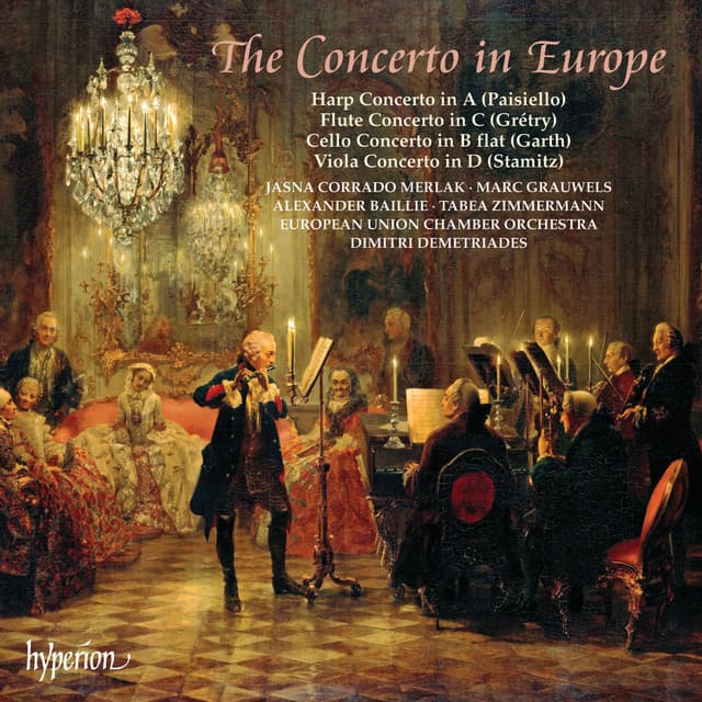 The Concerto in Europe: Paisiello, Grétry, Stamitz & Garth - European Union Chamber Orchestra