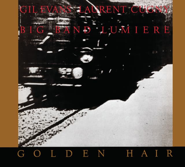 Golden Hair - Gil Evans