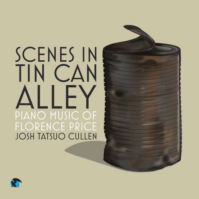 Scenes in Tin Can Alley: Piano Music of Florence Price - Florence Beatrice Price