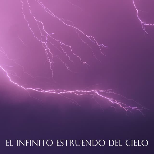 El Infinito Estruendo Del Cielo - Proyecto Tormenta Global