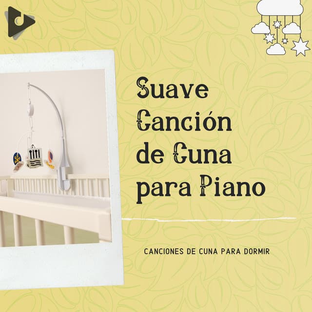 Suave Canción de Cuna para Piano - Canciones de cuna para bebés