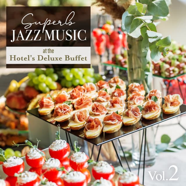 Superb Jazz Music at the Hotel's Deluxe Buffet, Vol. 2 - Eximo Blue